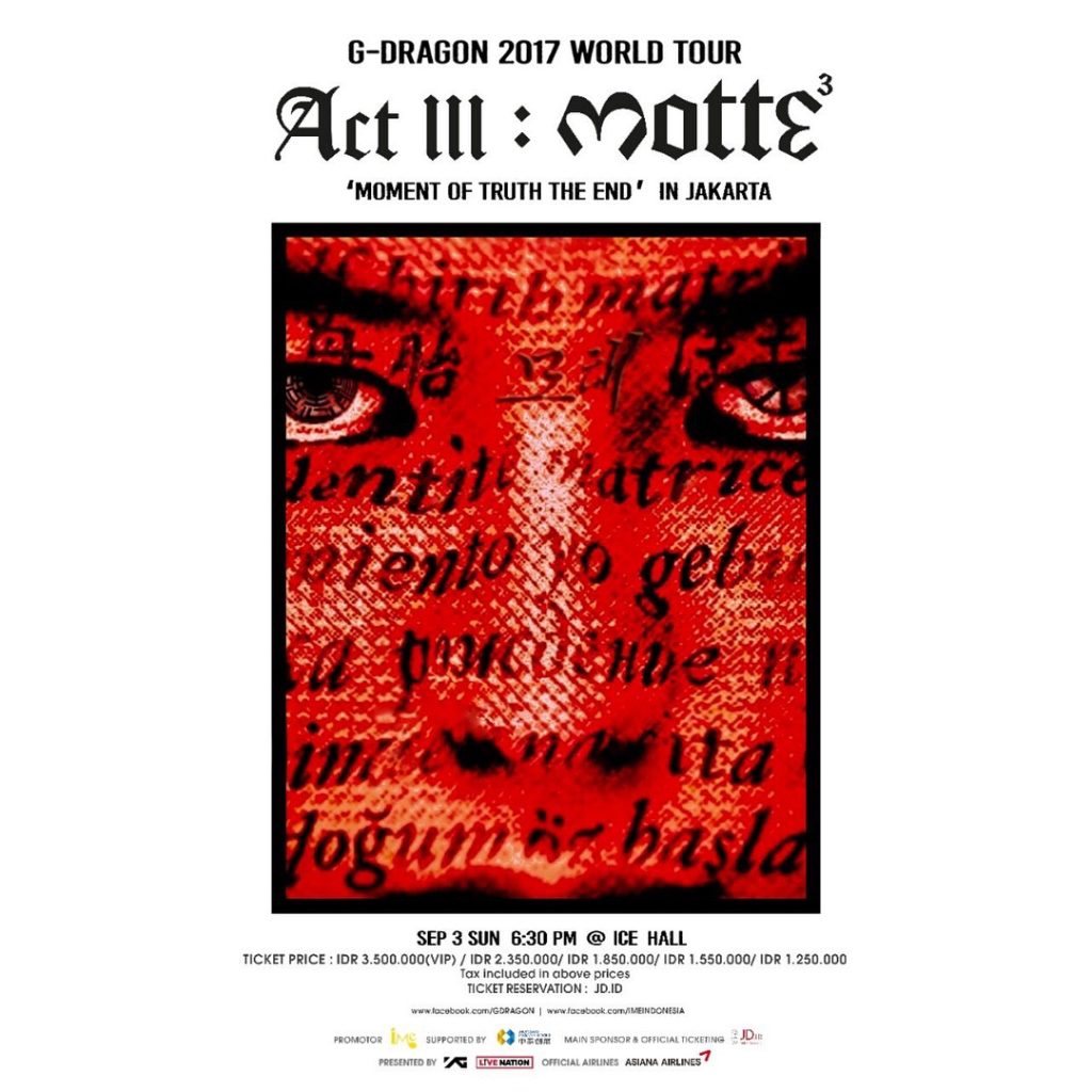 G DRAGON 2017 WORLD TOUR ACT III M.O.T.T.E IN JAKARTA on 3 SEPTEMBER 2017 6 30PM at INDONESIA